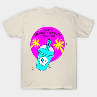 Cooler Let's Brain freeze T-Shirt